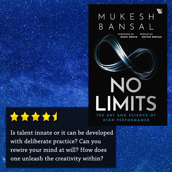 Is talent innate or it can be developed with deliberate practice? Can you rewire your mind at will? Is creativity limited to the arts? No Limits by Mukesh Bansal Book Review.