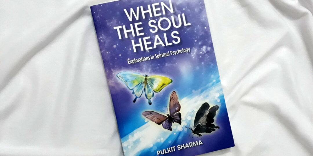 When-the-Soul-Heals-by-Pulkit-Sharma
