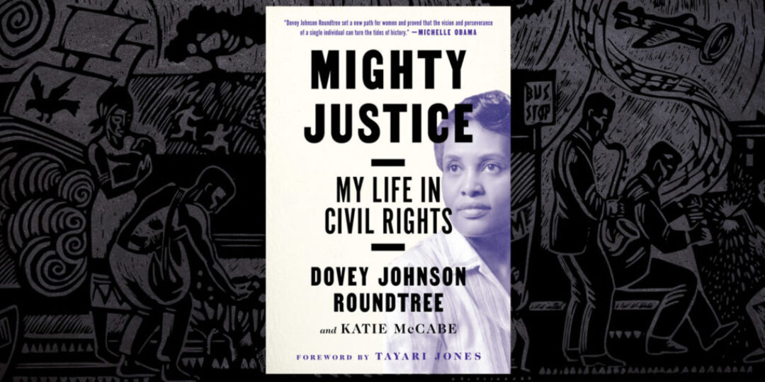 Mighty-Justice-My-Life-in-Civil-Rights-by-Dovey-Johnson-Roundtree-Header