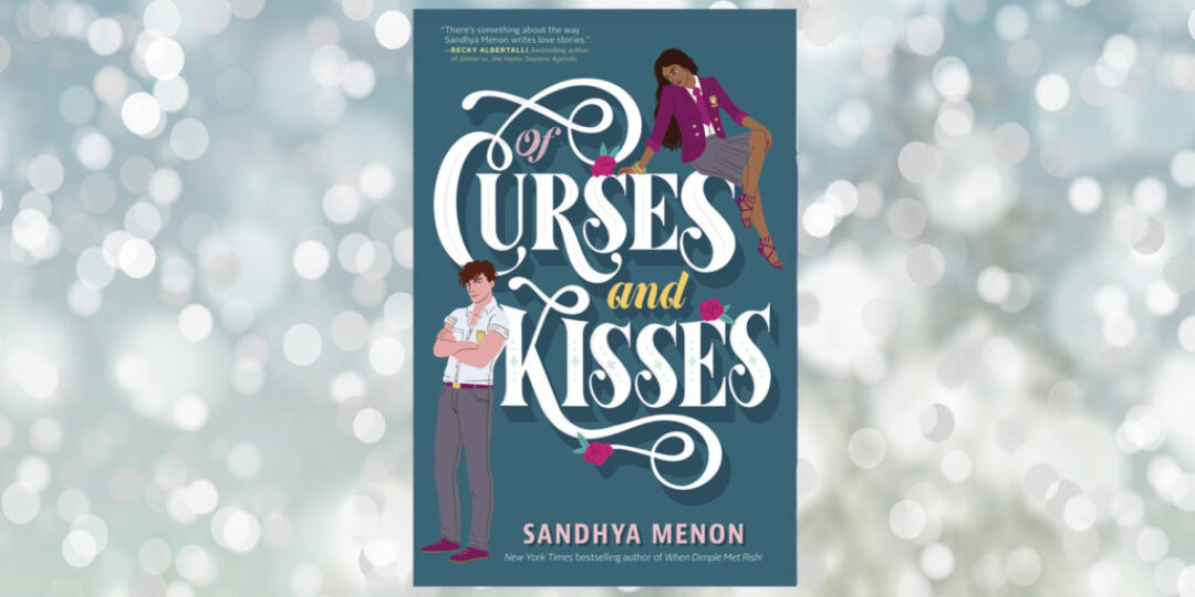 Of-Curses-and-Kisses-Sandhya-Menon-Header