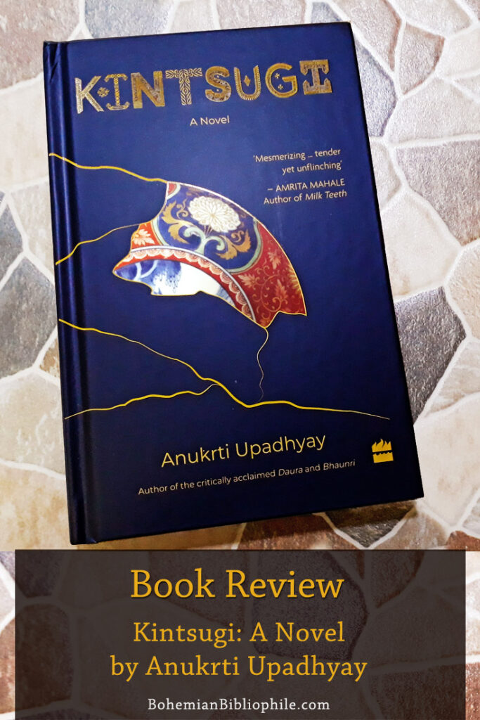 Kintsugi: A Novel by Anukrti Upadhyay Book Review