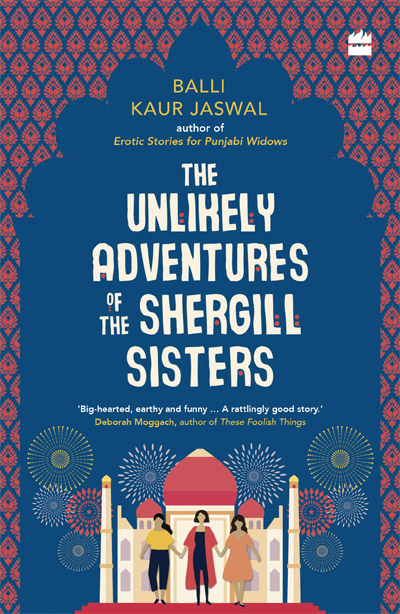 The Unlikely Adventures of the Shergill Sisters by Balli Kaur Jaswal