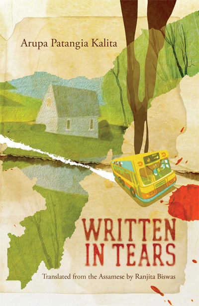 Written In Tears by Arupa Kalita Patangia