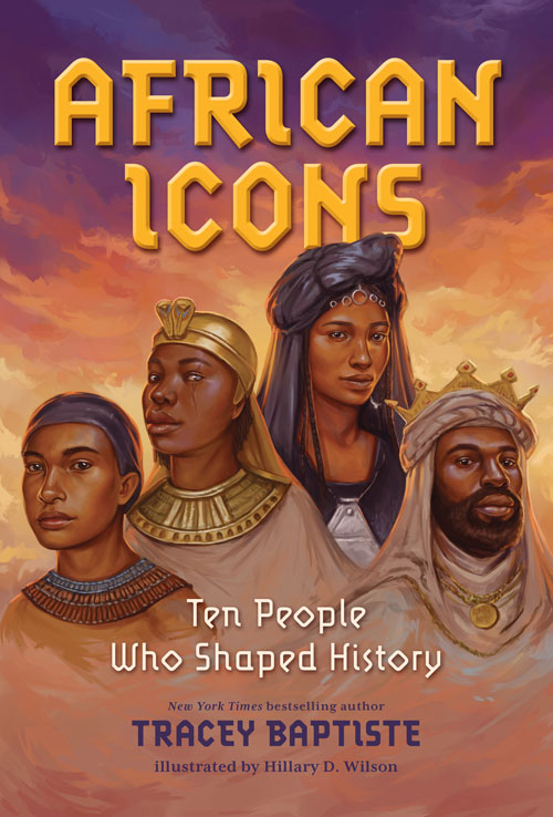 African Icons: Ten People Who Built a Continent by Tracey Baptiste Book Cover