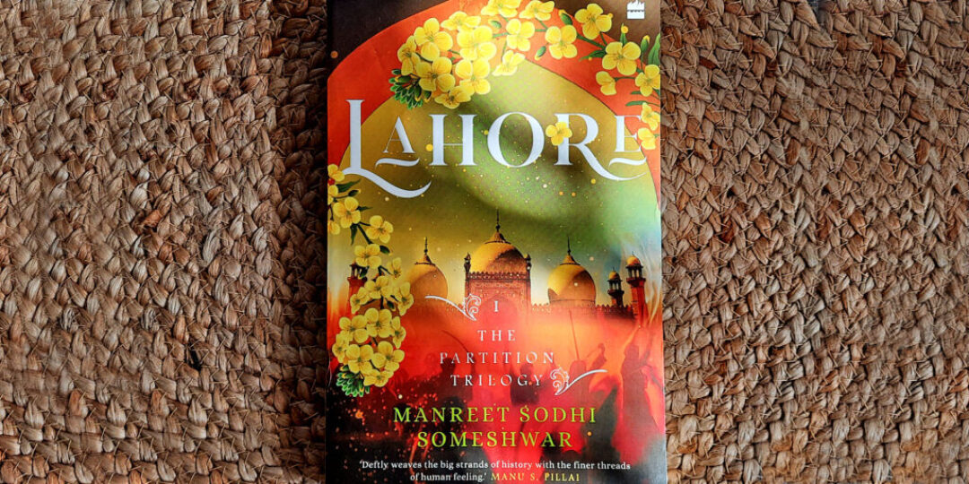 Lahore-The-Partition-Trilogy-by-Manreet-Sodhi-Someshwar-Book-Review-Header