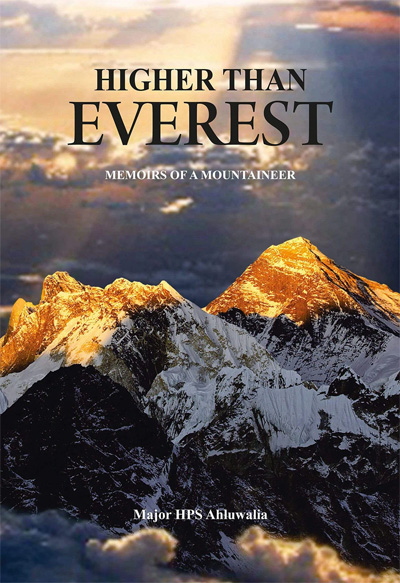 Higher Than Everest: Memoirs of a Mountaineer by H.P.S. Ahluwalia