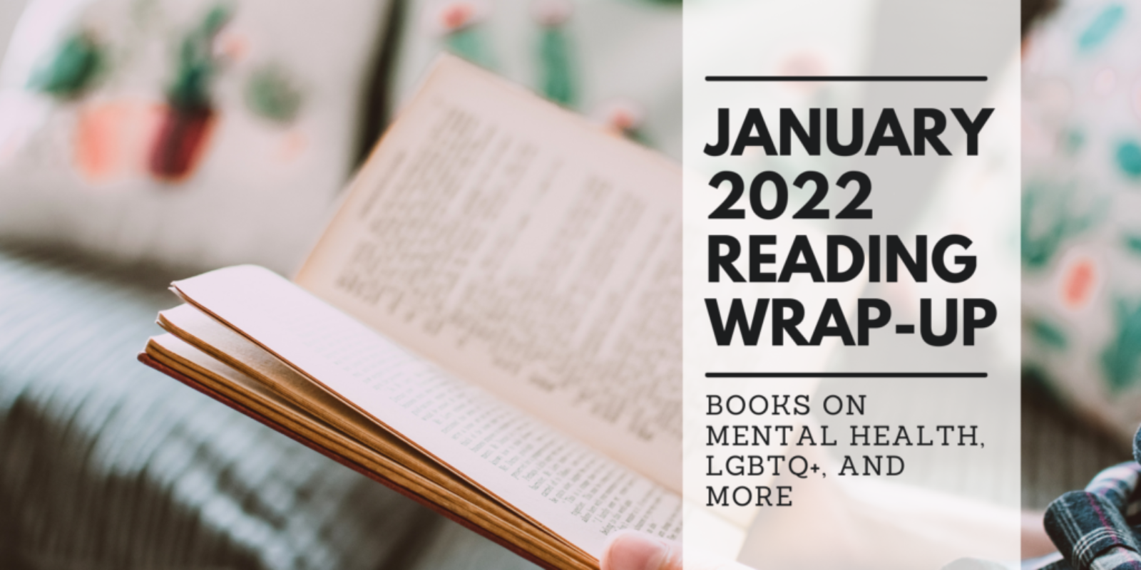 January 2022 Reading Wrap Up Books On Mental Health LGBTQ Header