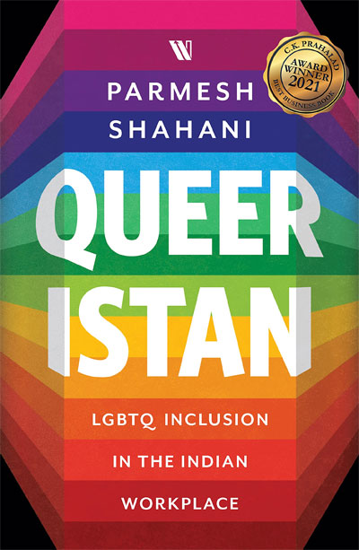 Queeristan: LGBTQ Inclusion in the Indian Workplace by Parmesh Shahani