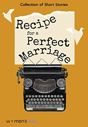 Recipe-For-A-Perfect-Marriage-By-Womens-Web