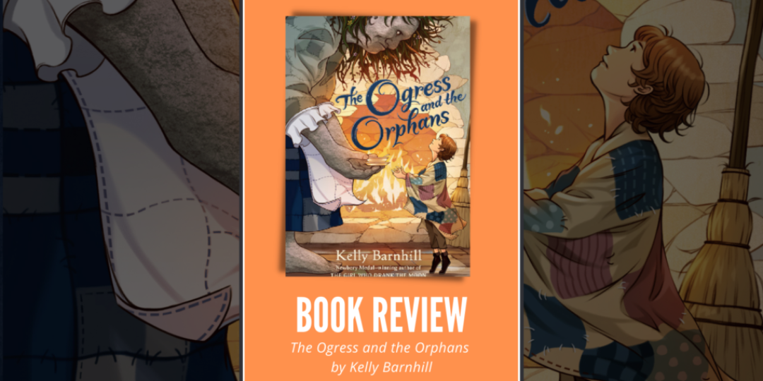 The Ogress and the Orphans by Kelly Barnhill Header