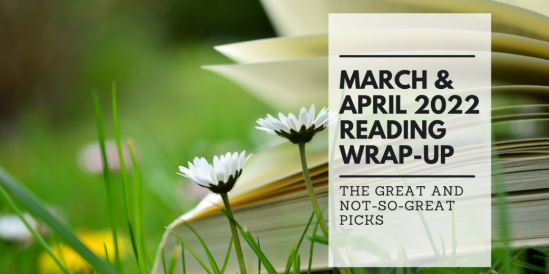 March and April 2022 Reading Wrap-up Header