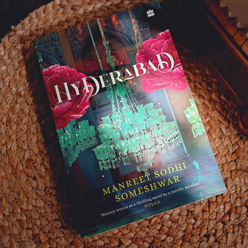 Hyderabad: Book 2 of The Partition Trilogy by Manreet Sodhi Someshwar Book Review