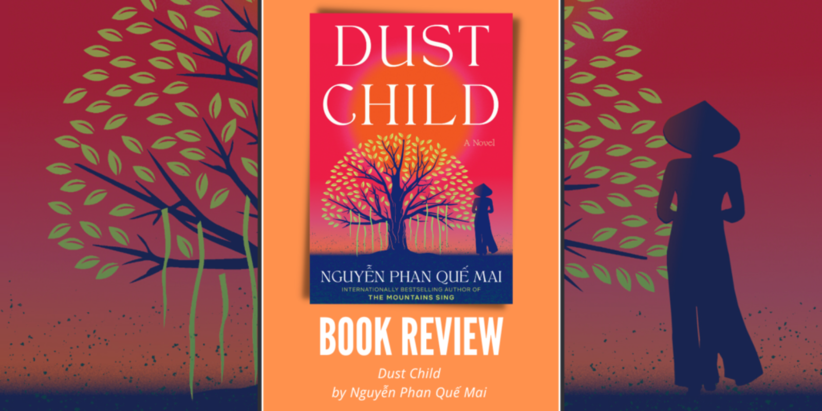 Dust Child by Nguyen Phan Que Mai Book Review