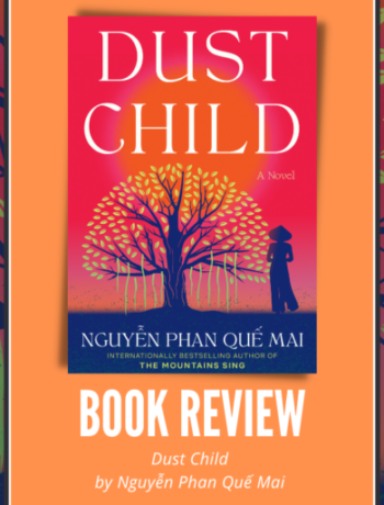Dust Child by Nguyen Phan Que Mai Book Review