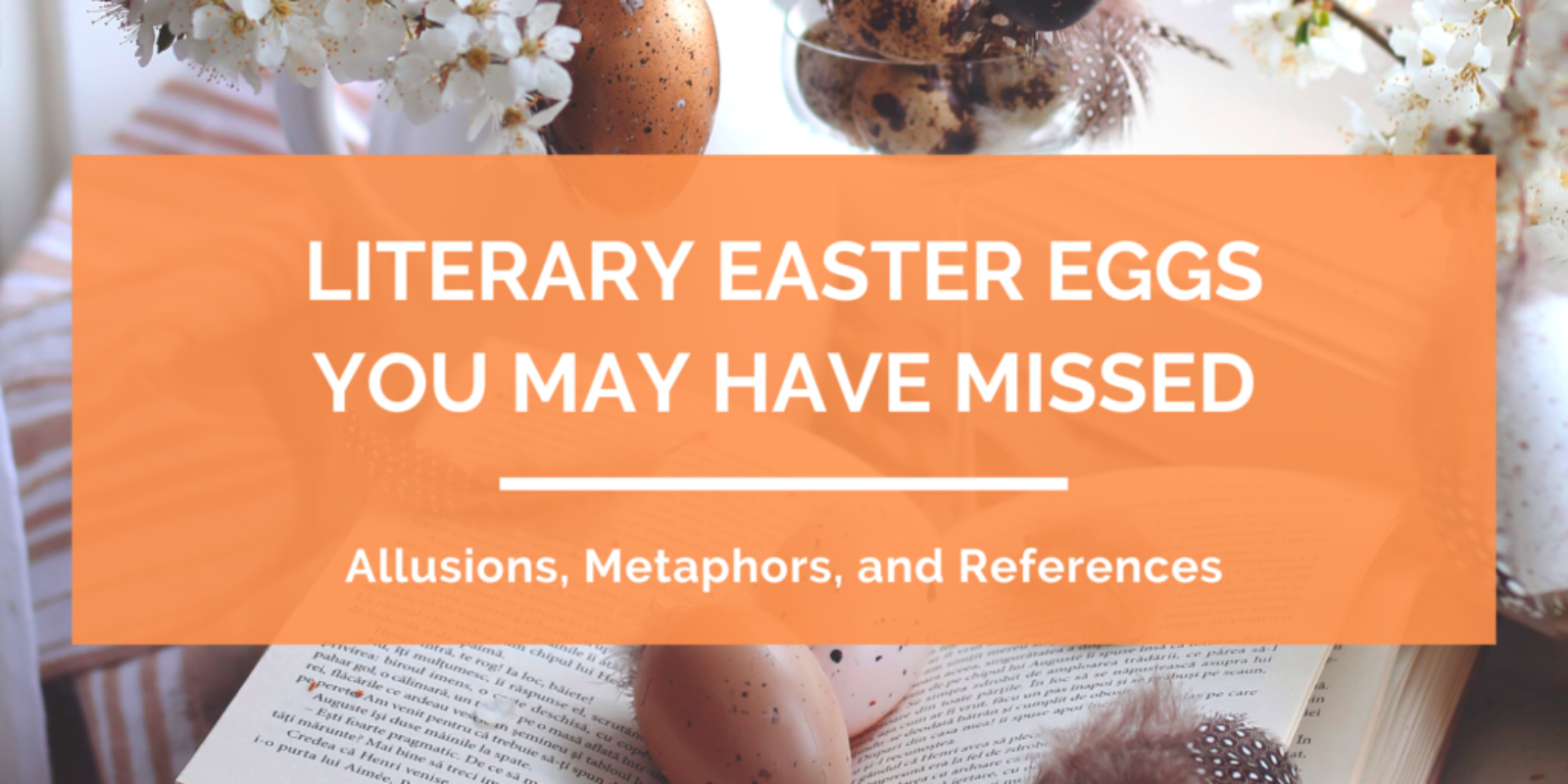 Literary Easter Eggs You May Have Missed Header