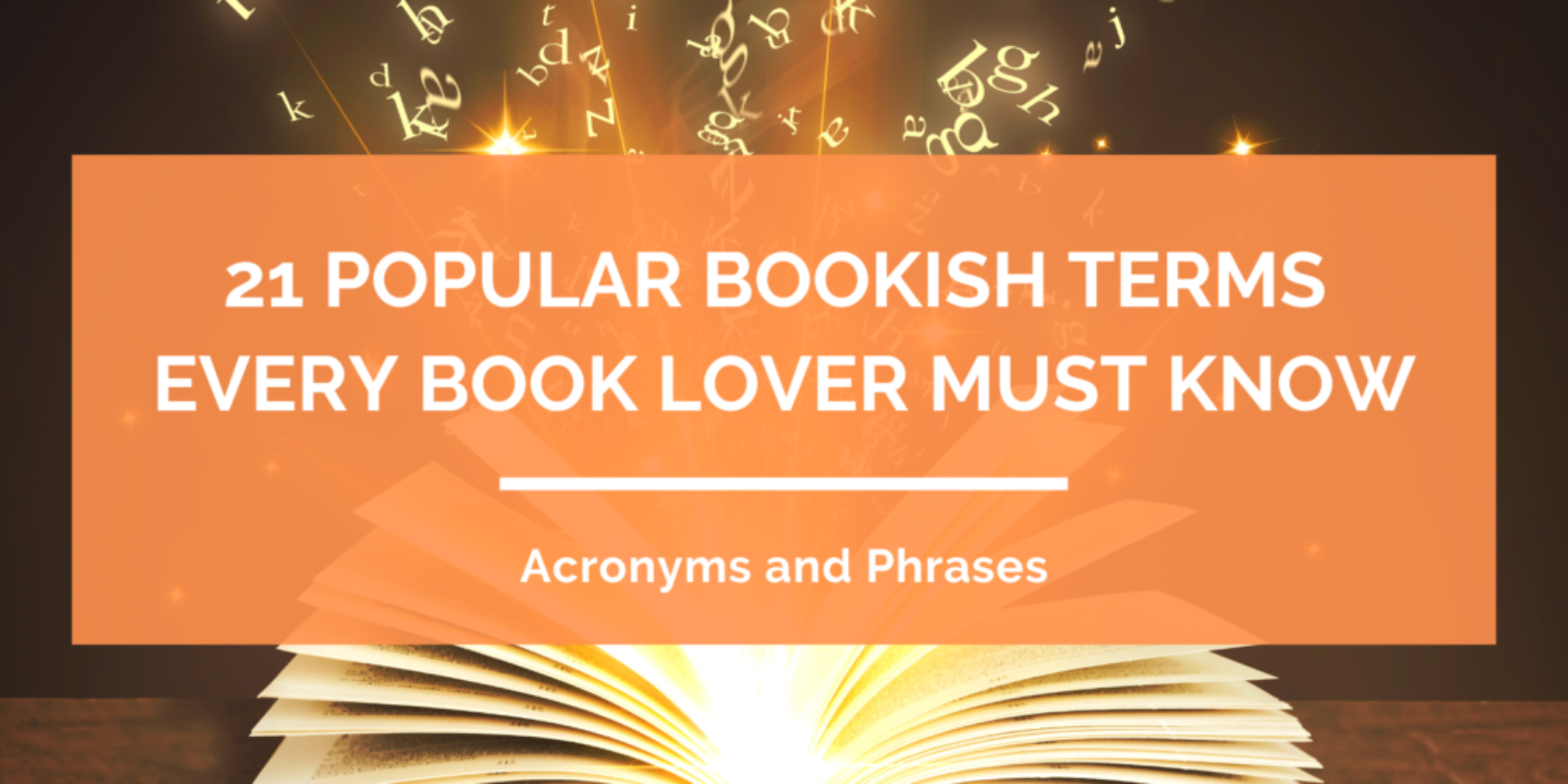21 Popular Bookish Terms Every Book Lover Must Know