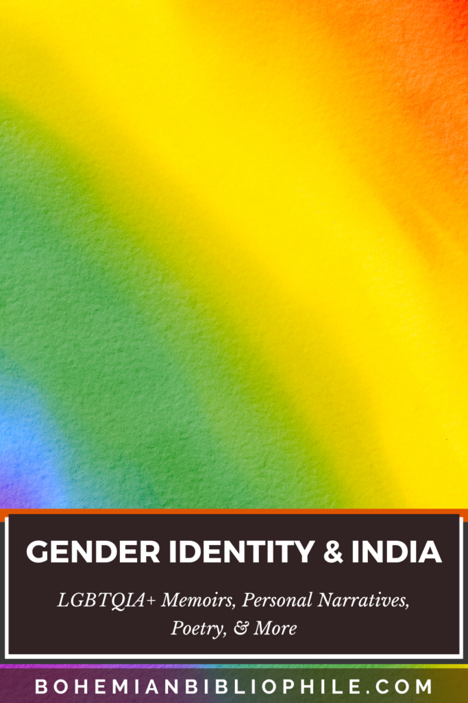 Gender Identity & India - LGBTQIA+ Memoirs and Personal Narratives