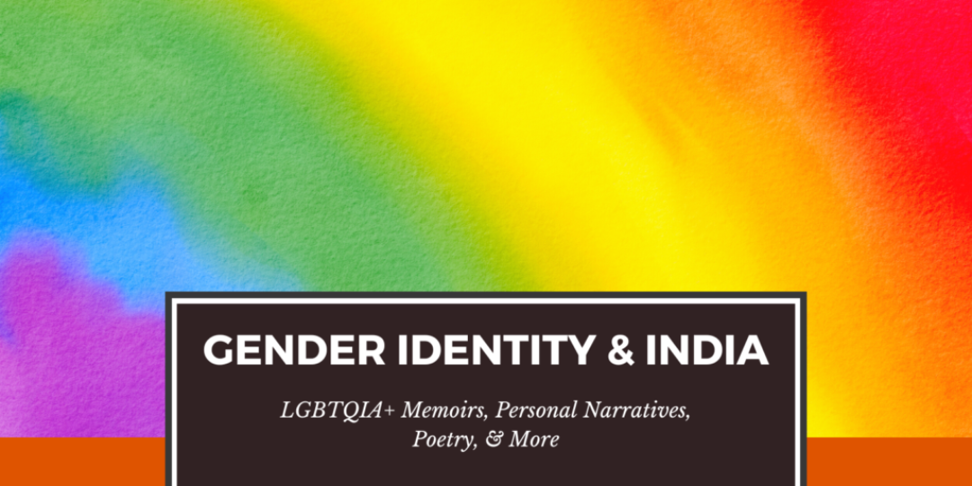 Gender Identity and India LGBTQIA Memoirs Poetry