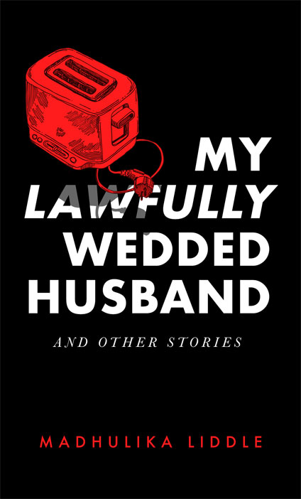 My-Lawfully-Wedded-Husband-and-Other-Stories-by-Madhulika-Liddle