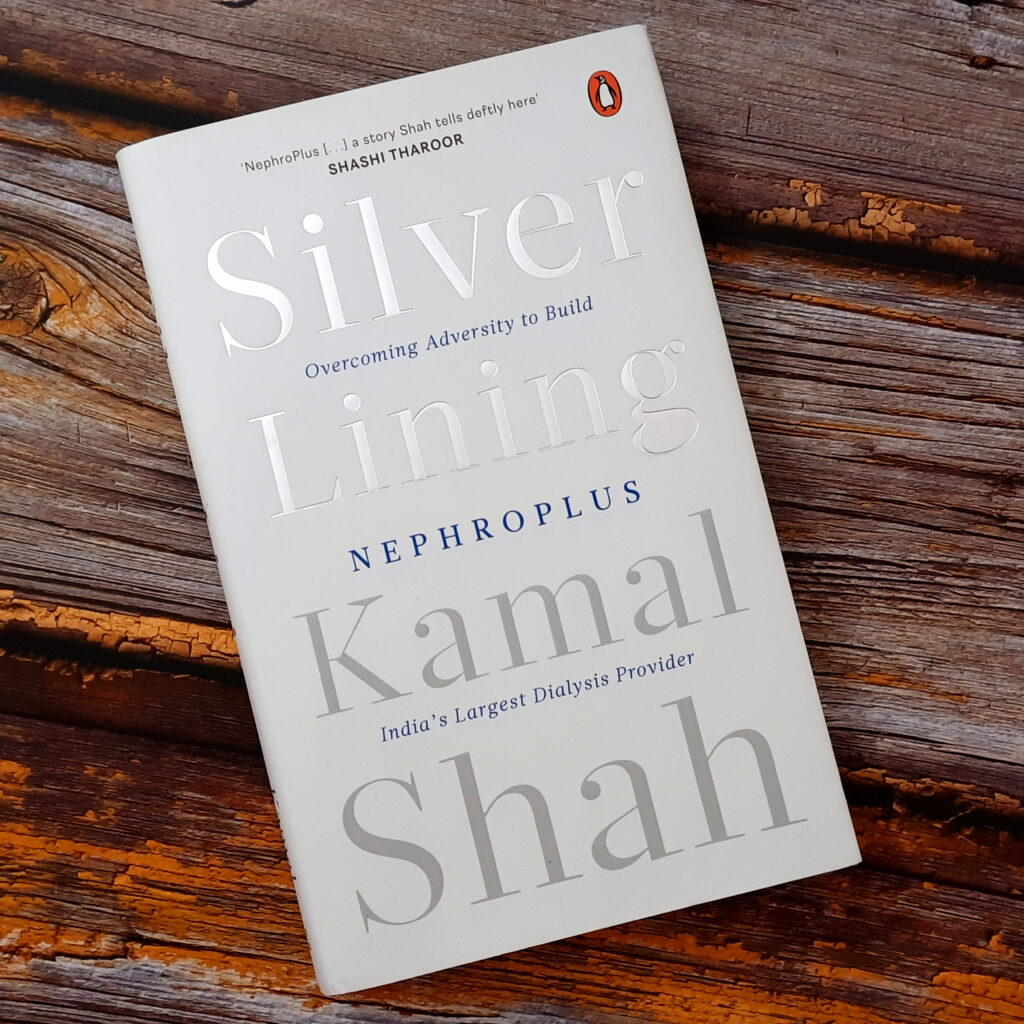 Silver Lining- The Story of NephroPlus by Kamal Shah Book Review