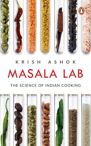 Masala Lab: The Science of Indian Cooking by Ashok Krish