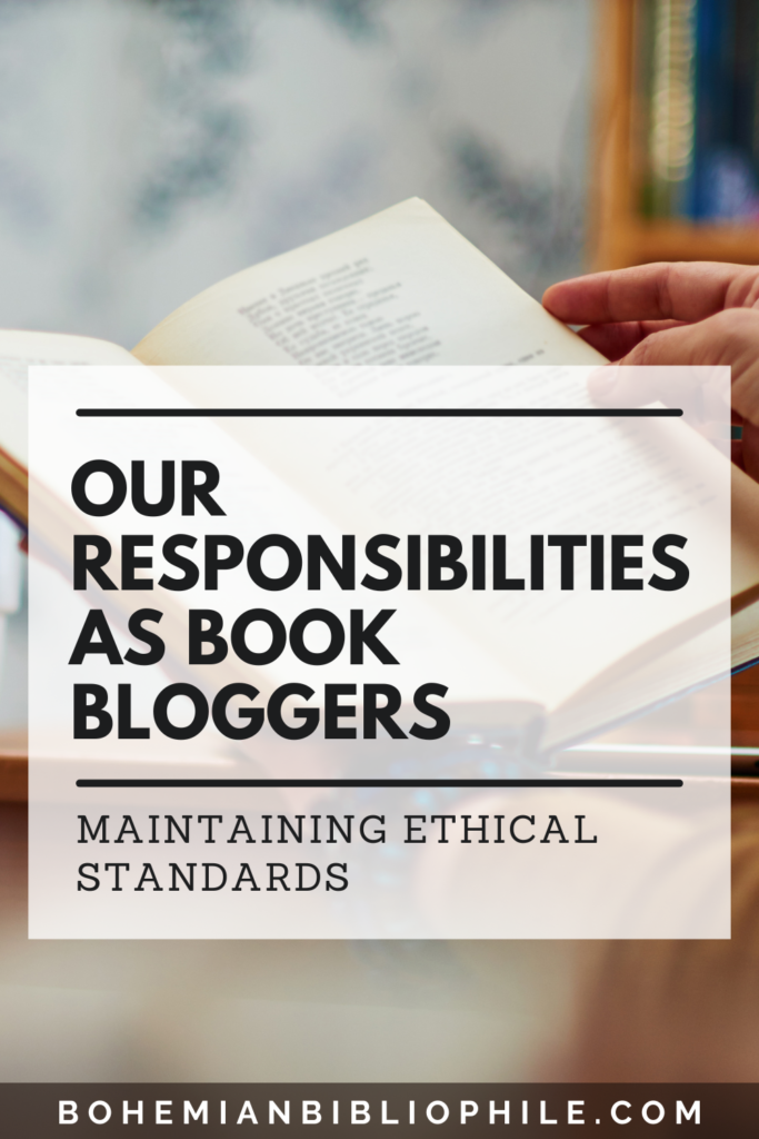 Maintaining Ethical Standards: Our Responsibilities as Book Bloggers