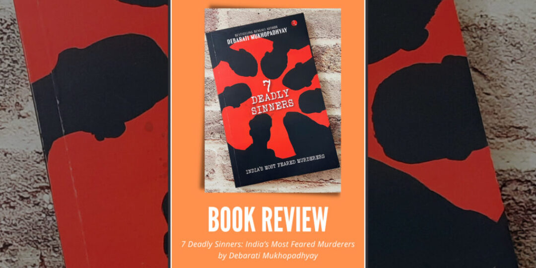 7 Deadly Sinners India’s Most Feared Murderers Book Review