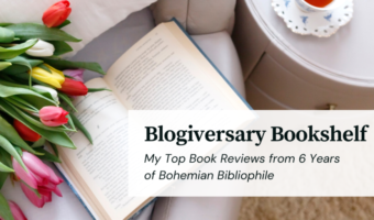 Blogiversary Bookshelf My Top Book Reviews from 6 Years of Bohemian Bibliophile