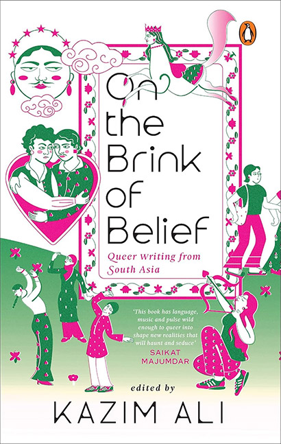 On the Brink of Belief: Queer Writing from South Asia by Kazim Ali
