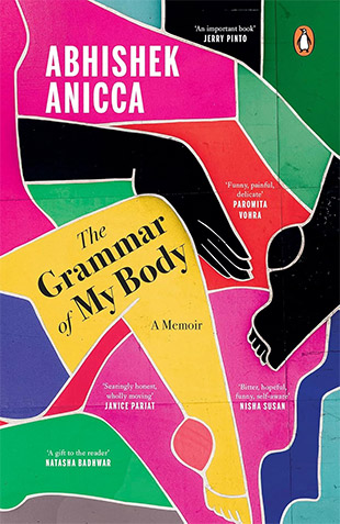 The Grammar of My Body: A Memoir by Abhishek Anicca