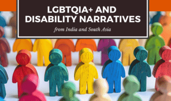 Transcending Tokenism LGBTQIA+ and Disability Narratives from India and South Asia