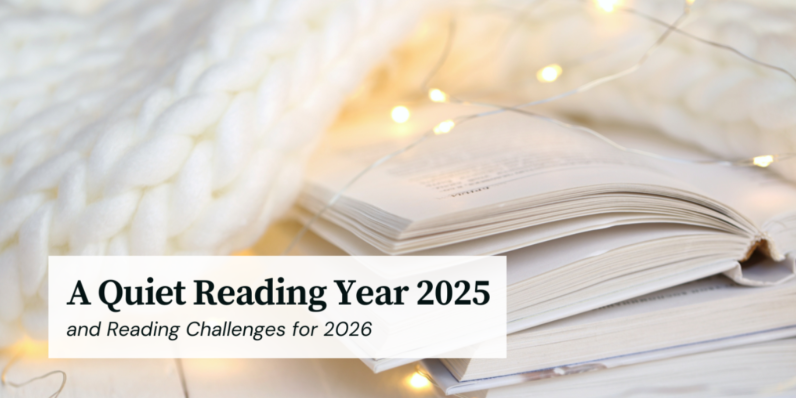 A Quiet Reading Year 2025 and Reading Challenges for 2026